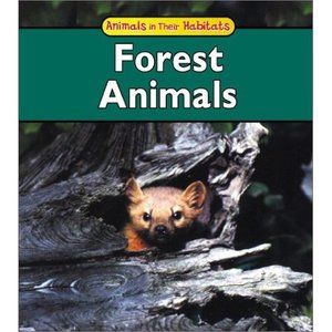 Forest Animals (Animals in Their Habitats) (Paperback)